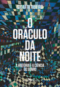 O oráculo da noite - Sidarta Ribeiro