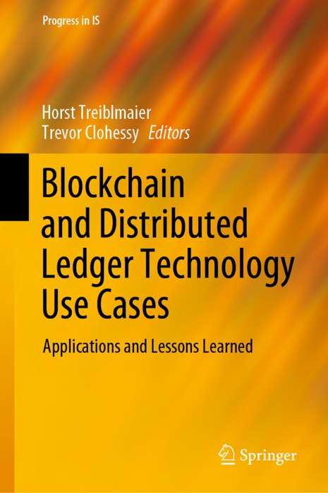 Blockchain and Distributed Ledger Technology Use Cases