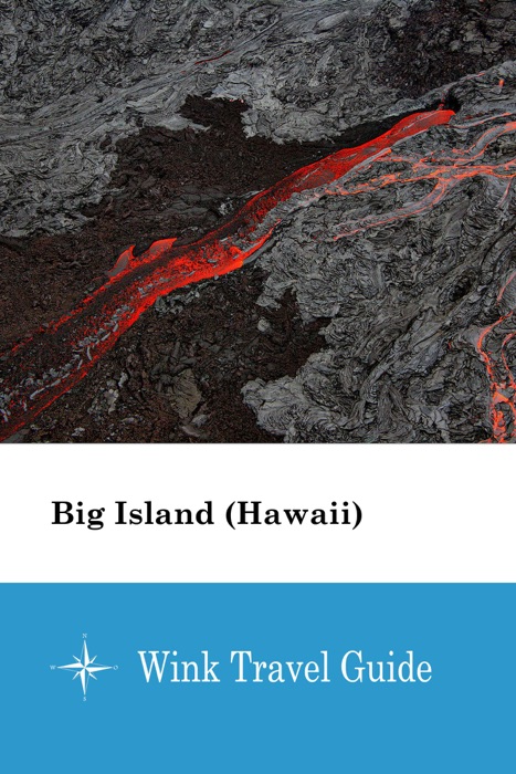 Big Island (Hawaii) - Wink Travel Guide