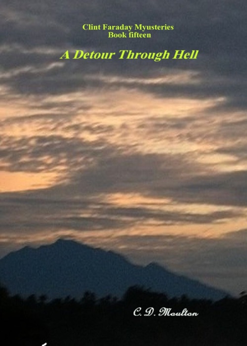 Clint Faraday Book 15: A Detour Through Hell
