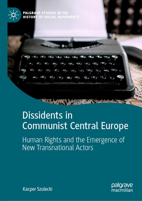 Dissidents in Communist Central Europe