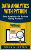 Data Analytics with Python: Data Analytics in Python Using Pandas - Frank Millstein