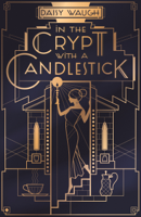 Daisy Waugh - In the Crypt with a Candlestick artwork