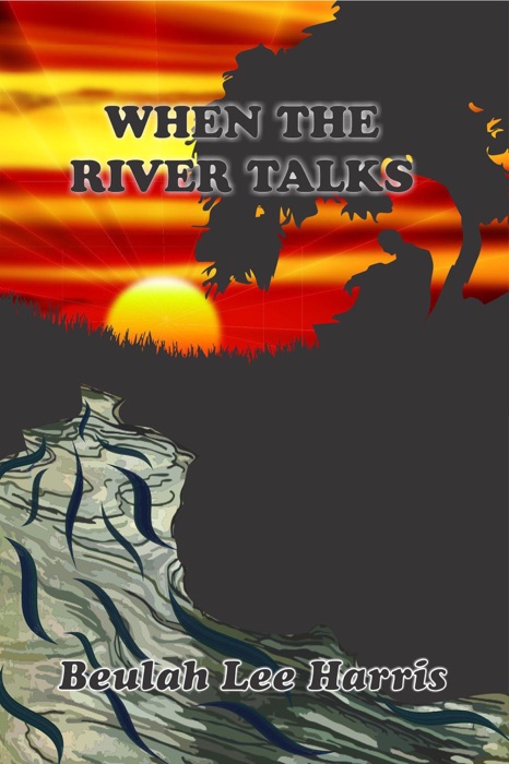 When the River Talks
