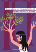 16 Métamorphoses d'Ovide - Ovide & Françoise Rachmuhl