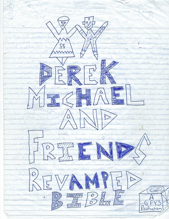 Derek Michael and Friends Revamped Bible I