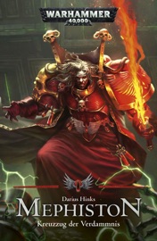 Mephiston: Kreuzzug der Verdammnis - Darius Hinks by  Darius Hinks PDF Download