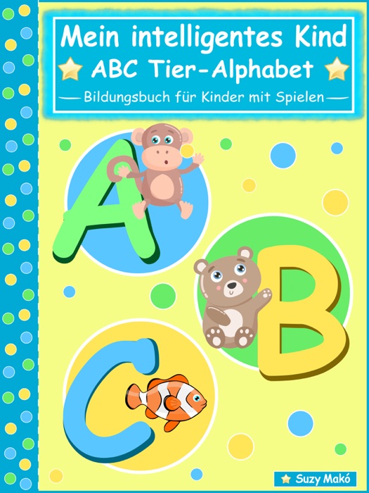 Mein intelligentes Kind - ABC Tier-Alphabet