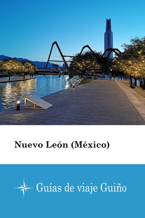 Nuevo León (México) - Guías de viaje Guiño