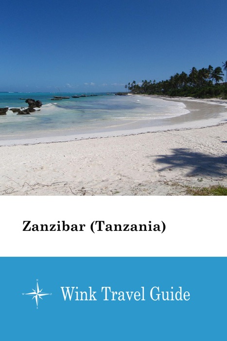 Zanzibar (Tanzania) - Wink Travel Guide
