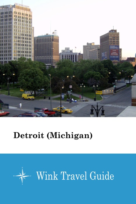Detroit (Michigan) - Wink Travel Guide