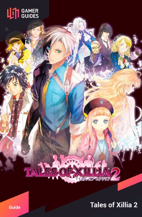Tales of Xillia 2: Strategy Guide