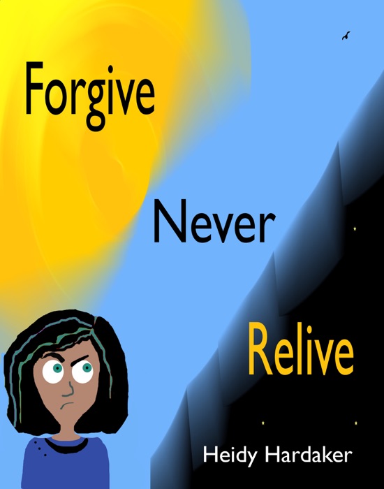 Forgive Never Relive