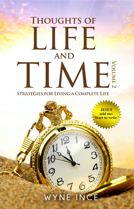 Thoughts of Life and Time: Strategies for Living a Complete Life (Volume 2)