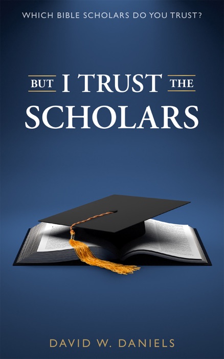But I Trust The Scholars