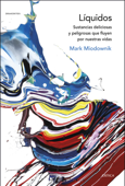 Líquidos - Mark Miodownik