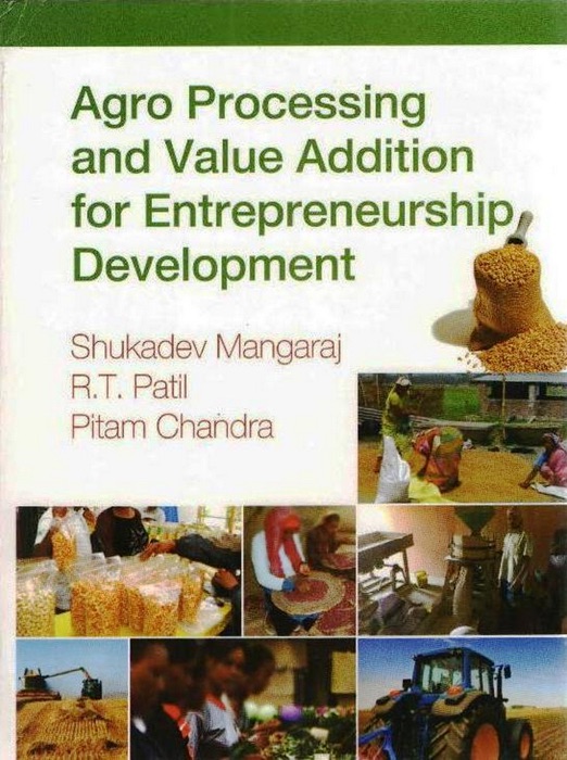 Agro Processing and Value Addition for Entrepreneurship Development