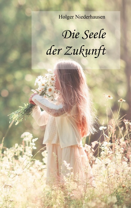 Die Seele der Zukunft