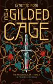 The Prison Healer - tome 2 - The Gilded Cage - Lynette Noni & Alison Jacquet-Robert