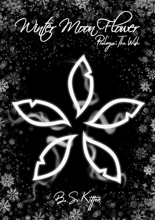 Prologue: The Wish - The Winter Moon Flower Series: #0