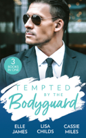 Elle James, Lisa Childs & Cassie Miles - Tempted By The Bodyguard artwork