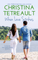 Christina Tetreault - When Love Strikes artwork