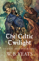 W. B. Yeats - The Celtic Twilight artwork