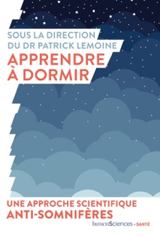 Apprendre à dormir. Une approche scientifique anti-somnifères - Patrick Lemoine