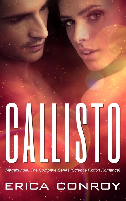 Callisto Megabundle: The Complete Series (Science Fiction Romance)