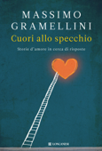 Cuori allo specchio - Massimo Gramellini