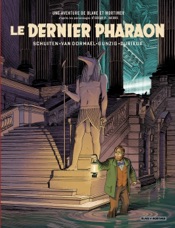Le Dernier Pharaon - Autour de Blake & Mortimer