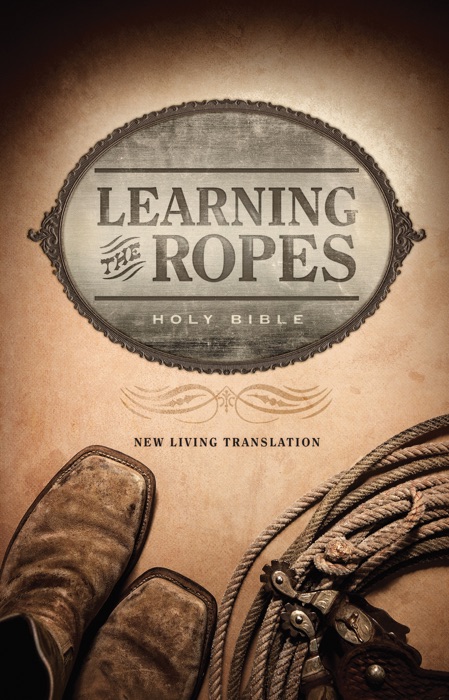 Learning the Ropes Bible NLT