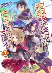 The Greatest Magicmaster’s Retirement Plan: Volume 2