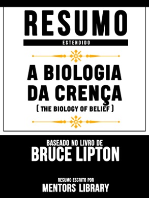 Capa do livro A Biologia da Crença de Lipton, Bruce