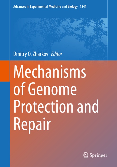 Mechanisms of Genome Protection and Repair