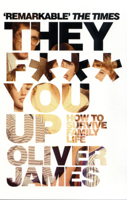 Oliver James - They F*** You Up artwork