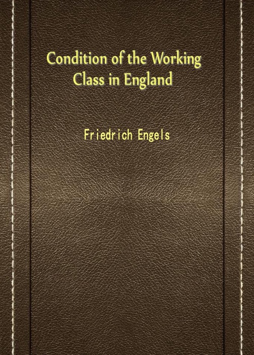 Condition of the Working Class in England