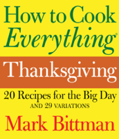 Mark Bittman - How to Cook Everything: Thanksgiving artwork
