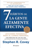 Los 7 hábitos de la gente altamente efectiva (Edición mexicana) - Stephen R. Covey