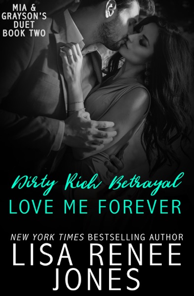 Dirty Rich Betrayal: Love Me Forever