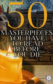 50 Masterpieces you have to read before you die - Frances Burnett, Homer, Charles Dickens, L. Frank Baum, Nathaniel Hawthorne, Thomas Hardy, Robert Louis Stevenson, Henry Haggard, Wilkie Collins, Herbert Wells, Walter Scott, L.M. Montgomery, Louisa May Alcott, Henry Fielding, Mary Shelley, Arthur Conan Doyle, Herman Melville, Leo Tolstoy, Fyodor Dostoyevsky, Aleksandr Pushkin, James Fenimore Cooper, Daniel Defoe, Joseph Conrad, Jonathan Swift, William Shakespeare, Mark Twain, Oscar Wilde, John Bunyan, Charles Darwin, Alfred Tennyson, Bram Stoker, James Joyce, Dante Alighieri, Jane Austen & Emily Brontë