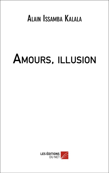 Amours, illusion