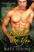 The Better to See You - Kate SeRine