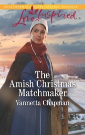The Amish Christmas Matchmaker - Vannetta Chapman by  Vannetta Chapman PDF Download