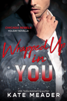 Kate Meader - Wrapped Up in You (A Chicago Rebels Holiday Novella) artwork