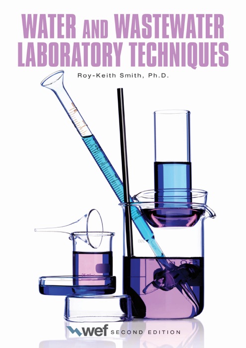 Water and Wastewater Laboratory Techniques, Second Edition