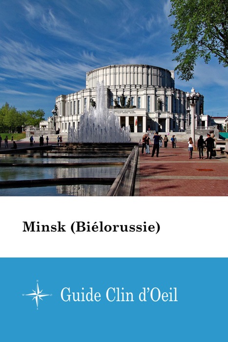 Minsk (Biélorussie) - Guide Clin d'Oeil