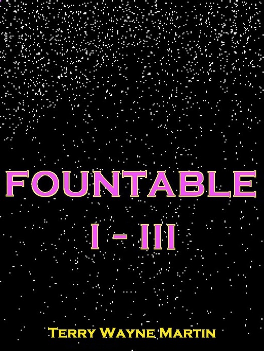 Fountable I: III