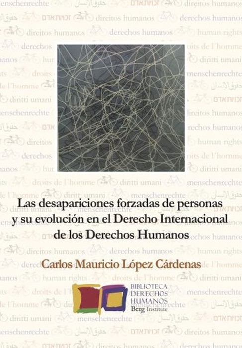 Las desapariciones forzadas de personas y su evolución en el derecho internacional de los derechos humanos