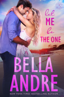 Bella Andre - Let Me Be the One artwork